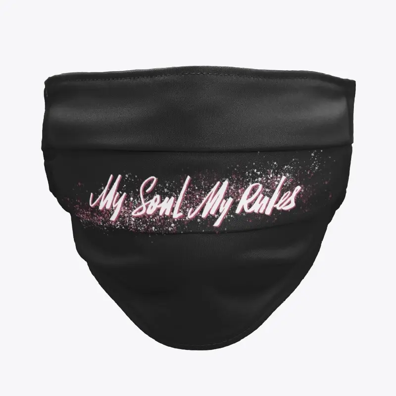 My Soul My Rules Mask (Just Text)