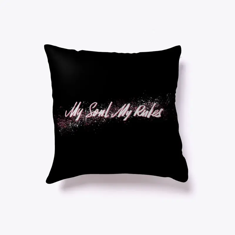 My Soul My Rules Pillow