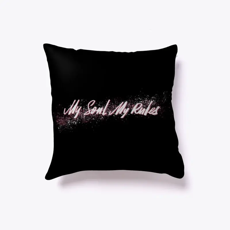 My Soul My Rules Pillow